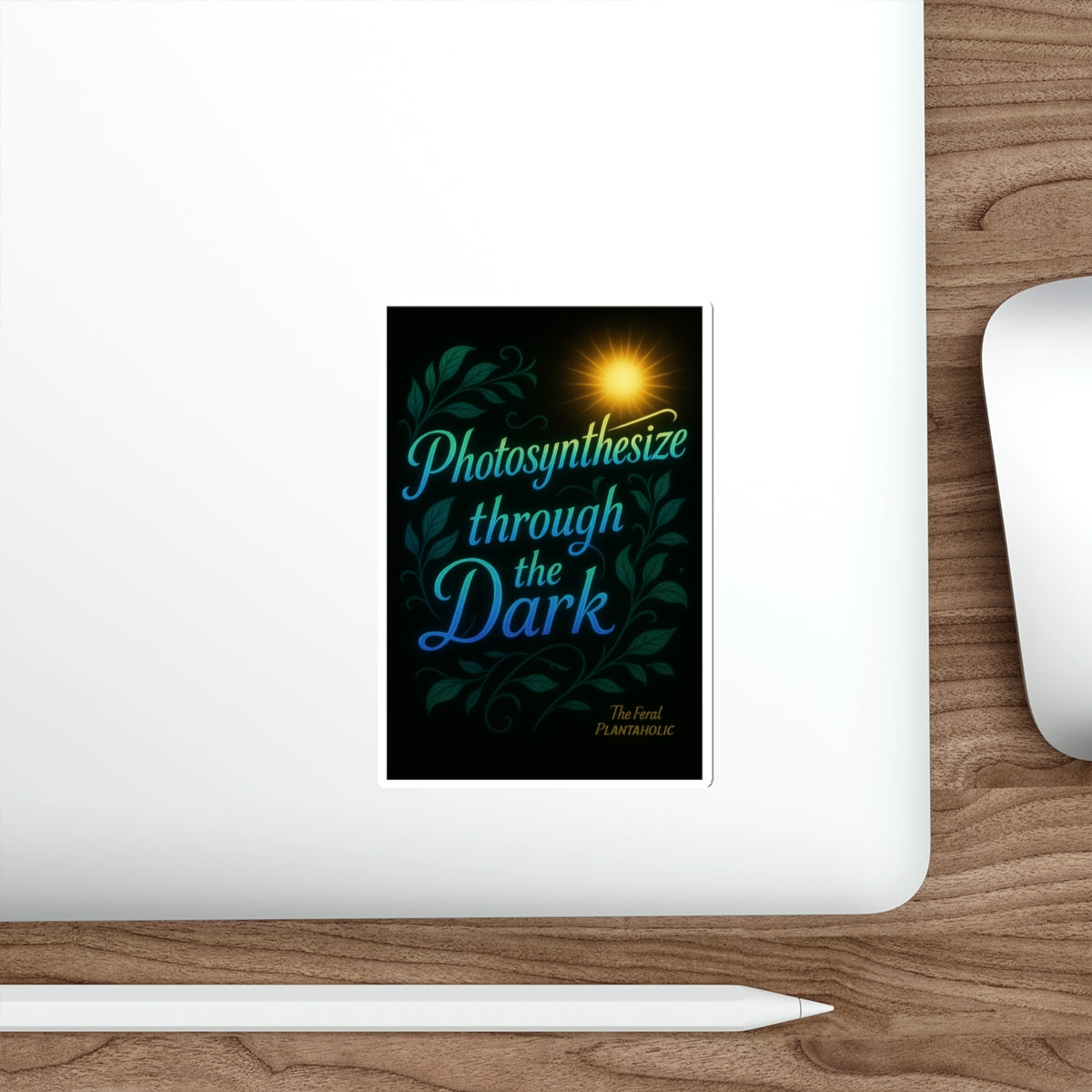Photosynthesize Through the Dark Die-Cut Stickers | Inspirational Nature Art for Laptops & Water Bottles
