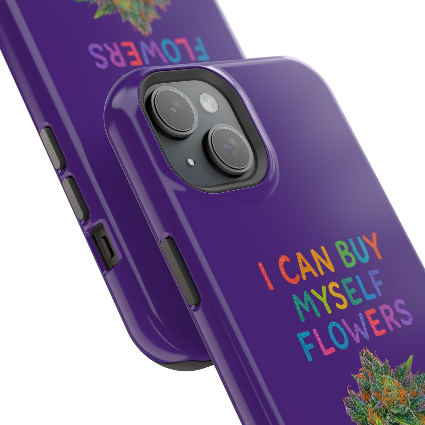 Impact-Resistant Phone Case — "I Can Buy Myself Flowers" Colorful Floral Statement
