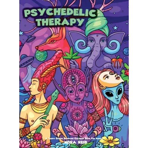 Psychedelic Therapy - A Trippy Stress Relieving Coloring Book For Adults