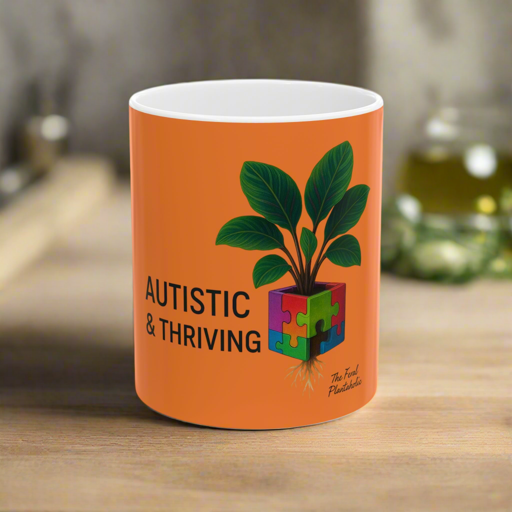 Autistic & Thriving Ceramic Mug - 11oz, 15oz, Autism Awareness Gift, Motivational Cup, Plant Lover's Mug, Self-Care Coffee Mug