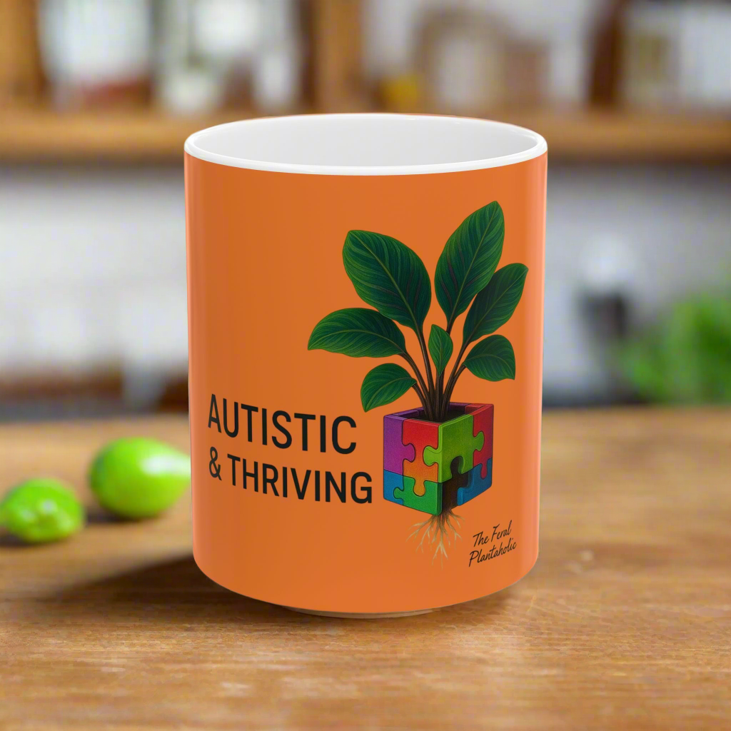 Autistic & Thriving Ceramic Mug - 11oz, 15oz, Autism Awareness Gift, Motivational Cup, Plant Lover's Mug, Self-Care Coffee Mug