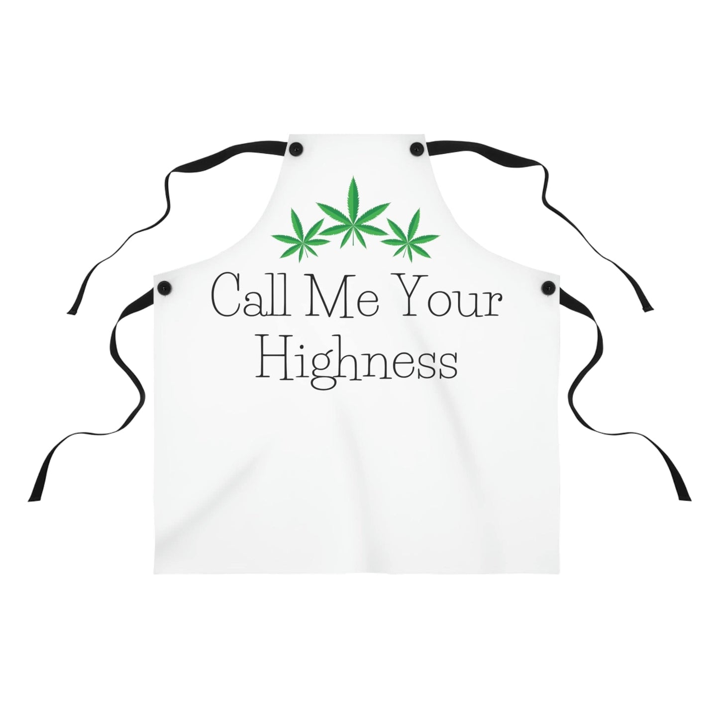 Call Me Your Highness Chef's Weed Apron