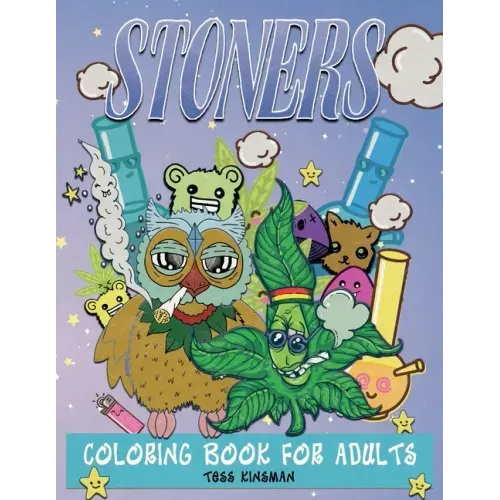 Stoners Coloring Book for Adults: A Psychedelic Stoner Coloring Book for Adults - Stress Relieving and Adult Relaxation