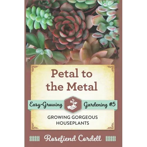 Petal to the Metal: Growing Gorgeous Houseplants